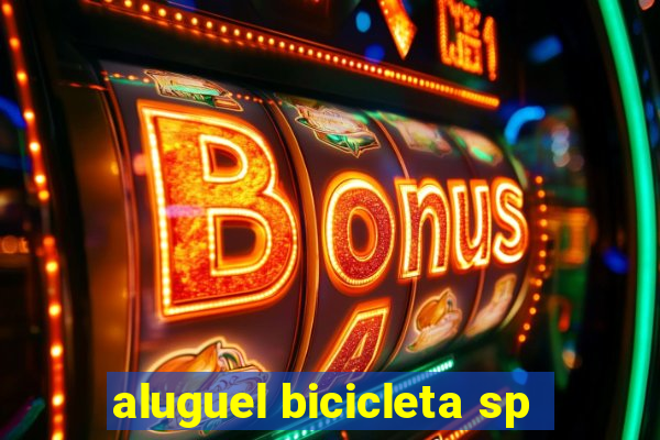 aluguel bicicleta sp